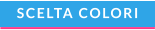 SCELTA COLORI