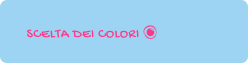 SCELTA DEI COLORI 