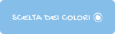 SCELTA DEI COLORI 