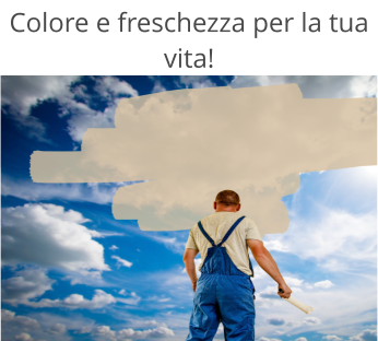 Colore e freschezza per la tua vita!