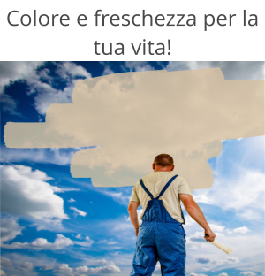 Colore e freschezza per la tua vita!